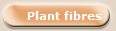  Plant fibres